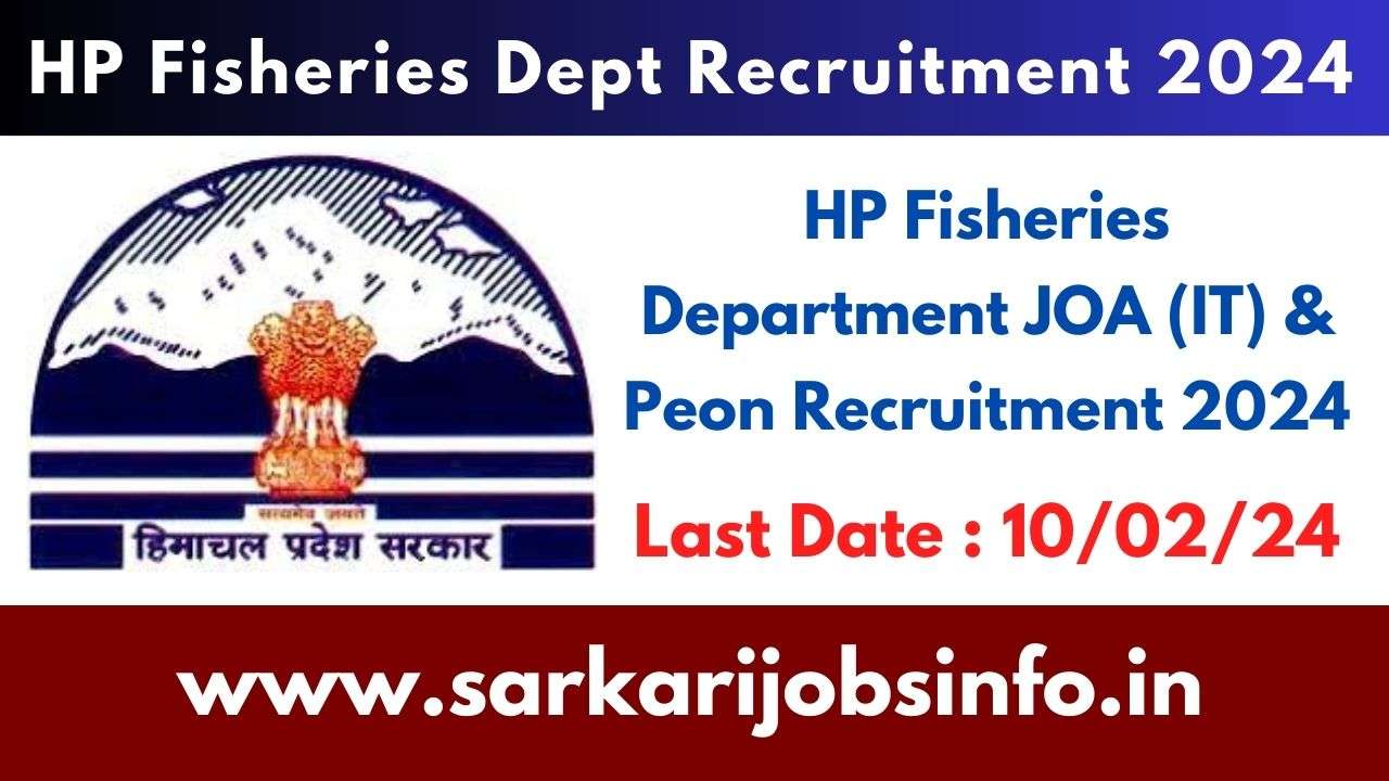 HP Fisheries Department JOA (IT) & Peon Recruitment 2024