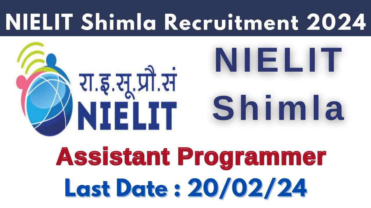 NIELIT Shimla Assistant Programmer Recruitment 2024