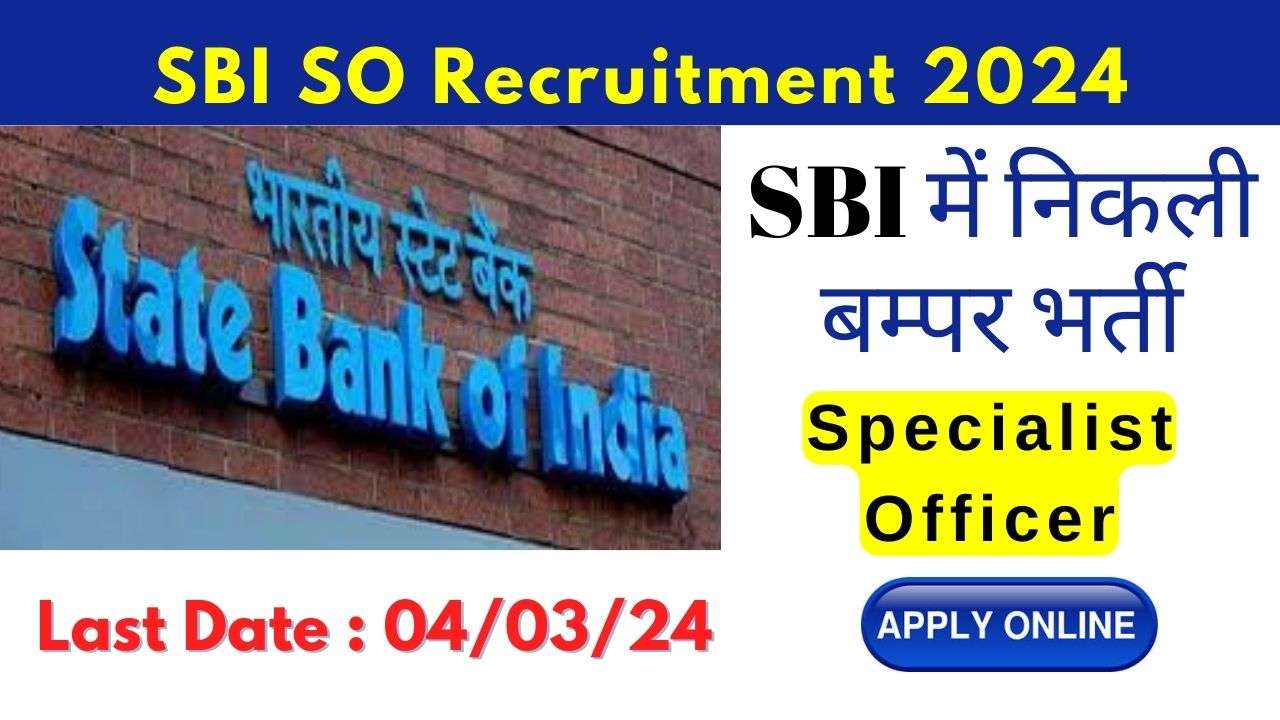 State Bank of India Specialist Officer SO Recruitment 2024