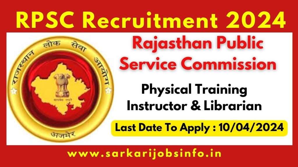 Rajasthan RPSC Physical Training Instructor & Librarian Recruitment 2024