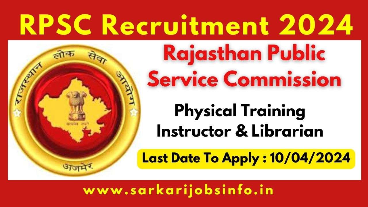 Rajasthan RPSC Physical Training Instructor & Librarian Recruitment 2024