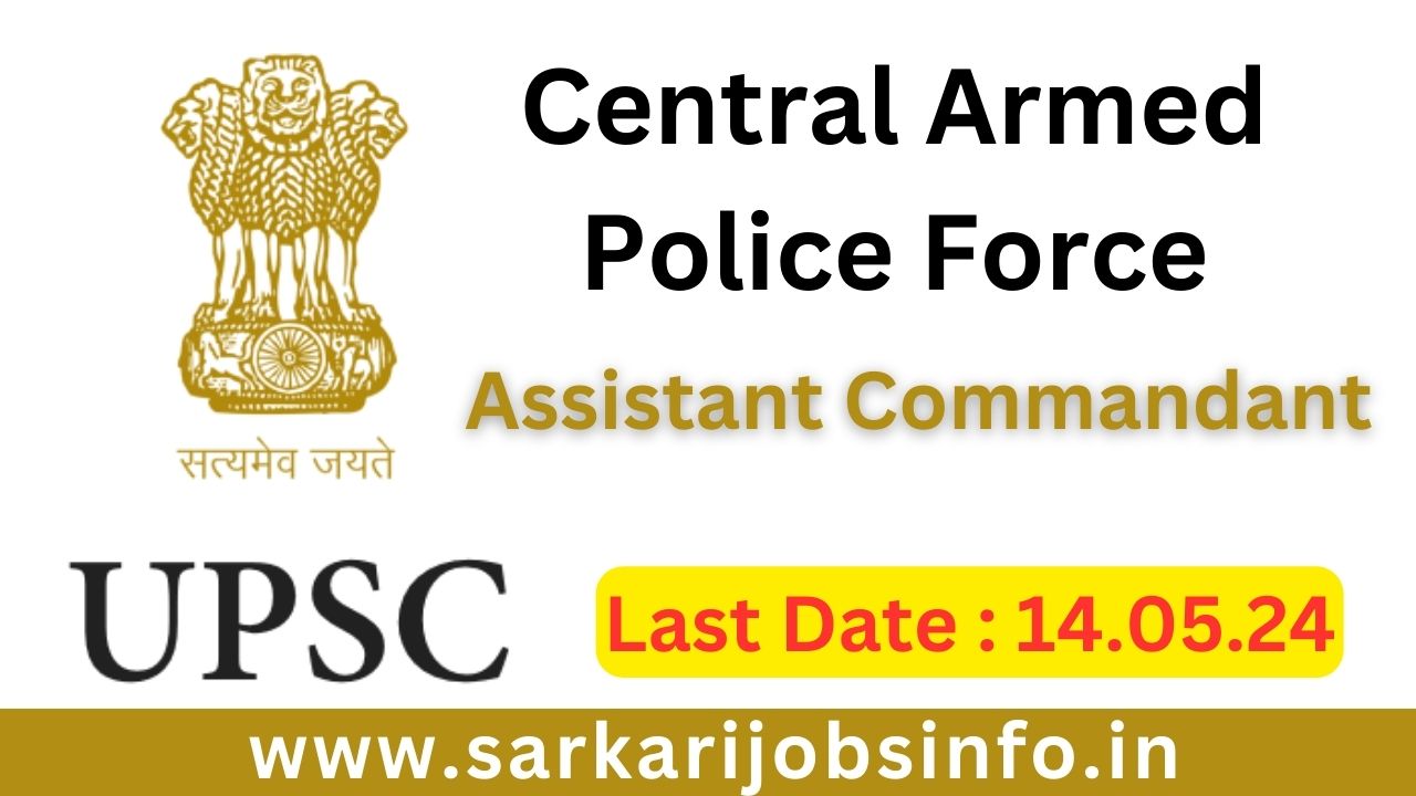 UPSC Central Armed Police Force CAPF AC Examination 2024