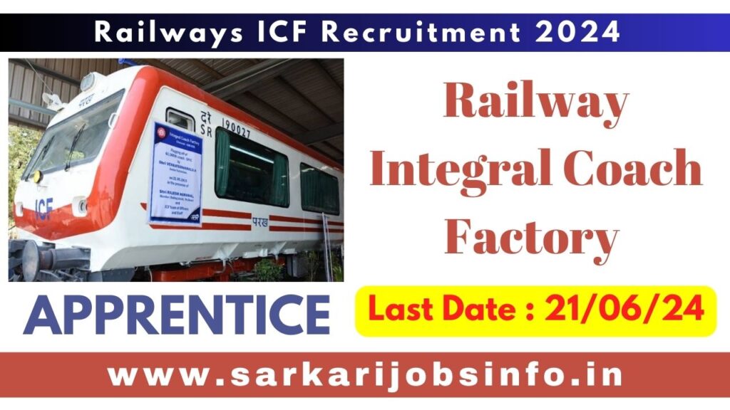 Railway Integral Coach Factory ICF Chennai Various Trade Apprentices 2024